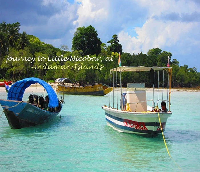 Little Nicobar: A Remote Paradise in the Andamans