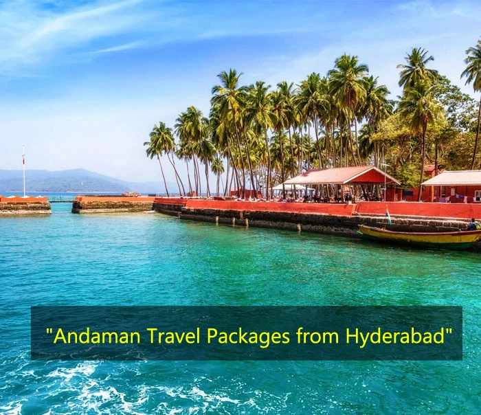 Andaman Tour Packages from Hyderabad